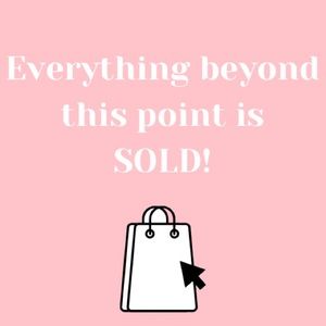 All items are sold beyond this point!